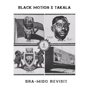 BLACK MOTION TAKALA (BRA MIDO REVISIT)