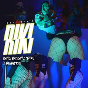 Riki(feat. Bambi Bambam, CV$tro, Chris Benfurken & EdelBeats) (Explicit)