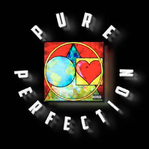 Pure Perfection (Explicit)