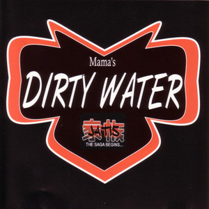 Mama's Dirty Water