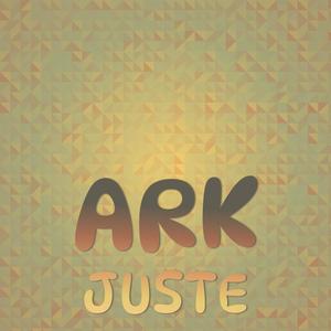 Ark Juste