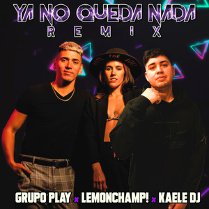 Ya No Queda Nada (Remix)