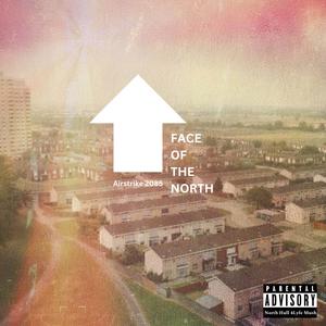 Face Of The North (Explicit)