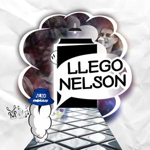 Llego Nelson (Explicit)