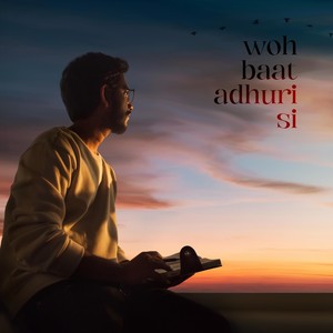 Woh Baat Aduri Si(feat. Mukund Suryawanshi)