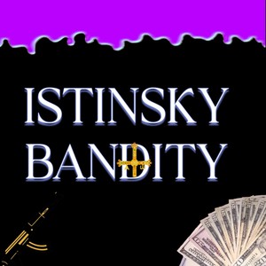 Istinsky Bandity (Explicit)