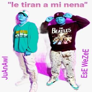 Le tiran a mi nena (Explicit)