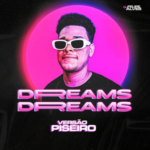Dreams (Piseiro)