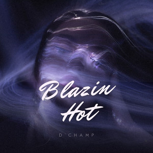 Blazin Hot (Explicit)