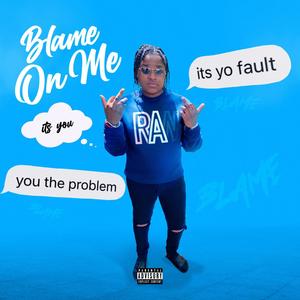 Blame On Me (Explicit)