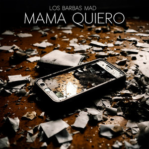 Mama Quiero (Explicit)