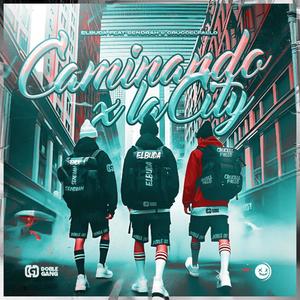 Caminando x la City (feat. Sendrah & CruccelFallo)