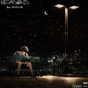 Reasons (feat. Senzu ¥) [Explicit]