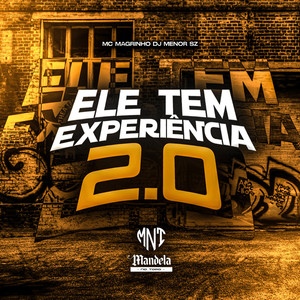 Ele Tem Experiência 2.0 (Explicit)