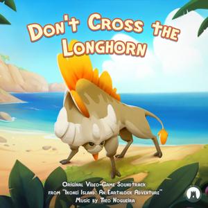 Don't Cross the Longhorn (Original Video-Game Soundtrack)