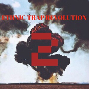 Ethnic Trap Revolution 2