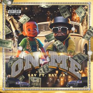 On Me (feat. Ray Jr) [Explicit]