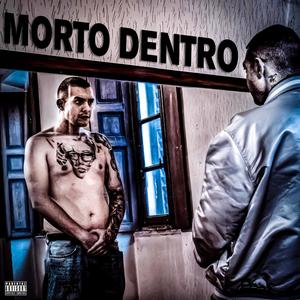 MORTO DENTRO (Explicit)