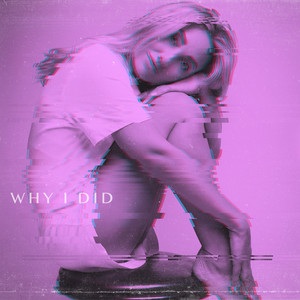 Why I Did (Explicit)