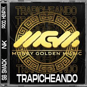 TRAPICHEANDO X NK (Explicit)