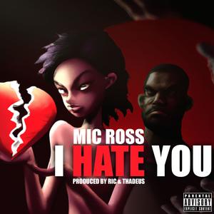 I Hate You (Explicit)