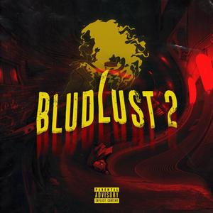 BludLust 2 (Explicit)