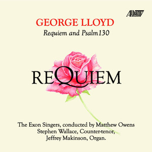 Lloyd:Requiem,Psalm 130 (劳埃德：安魂曲，诗篇130)