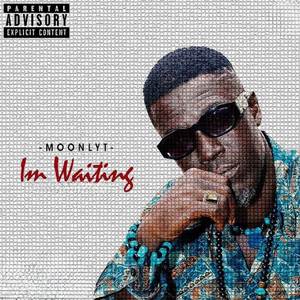 I'M WAITING (Explicit)