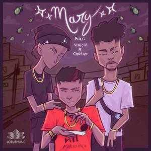 Mary(feat. Choice e vinicin) (Explicit)