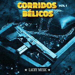 Corridos Bélicos, Vol. 1