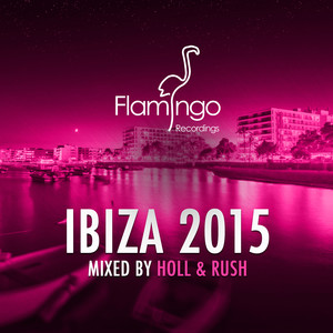 Flamingo Ibiza 2015 (Explicit)