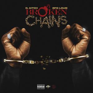 Broken Chains (feat. Louie Da Don) [Explicit]