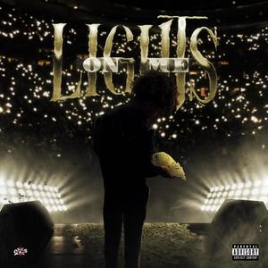 Lights On Me (Explicit)