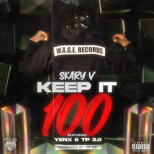 Keep it 100 (Explicit)