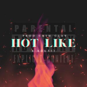 Hot Like (Explicit)