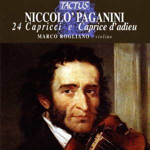 PAGANINI, N.: 24 Caprices / Caprice d'adieux (Rogliano)