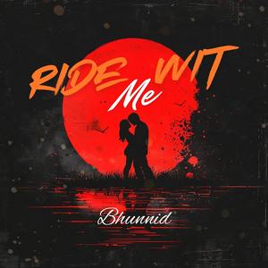 Ride Wit Me (Explicit)