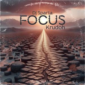 FOCUS (feat. Krudoh) (Explicit)
