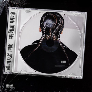 Catch Flights Not Feelings (Explicit)