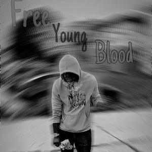 Free Young Blood (Explicit)