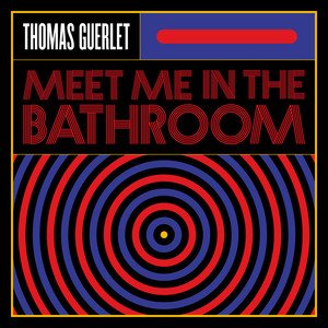 Meet Me in the Bathroom (Explicit)