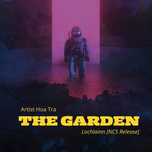 The Garden (Lochlainn - Artist Hoa Tra [NCS Release])