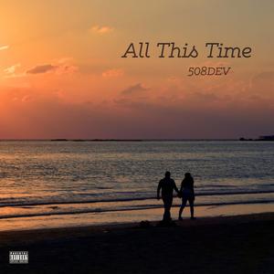 All This Time (Explicit)