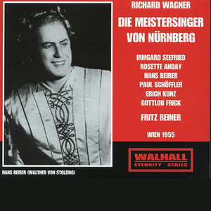 WAGNER, R.: Meistersinger von Nürnberg (Die) [Opera] [Seefried, Anday, Beirer, Schöffler, Kunz, Frick, Vienna State Opera, Reiner] [1955]