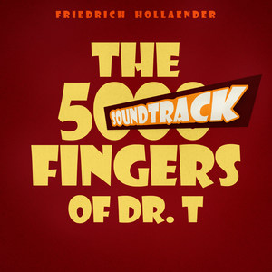 The 5000 Fingers Of Dr. T - Soundtrack