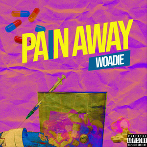 Pain Away (Explicit)