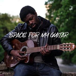 Space for My Guitar (Explicit)