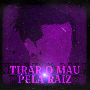 Tirar o mau pela raiz (Explicit)