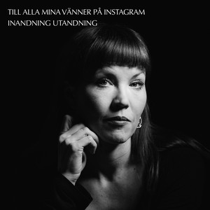 Till alla mina vänner på Instagram