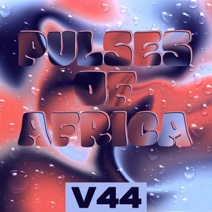 Pulses of Africa, Vol. 44